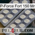 P-Force Fort 150 Мг 07